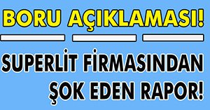 SUPERLİT FİRMASINDAN ŞOK RAPOR!