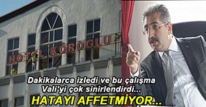 VALİ'Yİ SİNİRLENDİREN ÇALIŞMA...