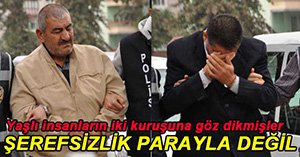 YAŞLI İNSANLARI DOLANDIRDILAR