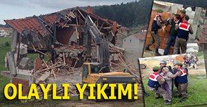 YAYLA EVİ YIKIMLARI OLAYLI BAŞLADI!
