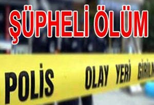 15 YAŞINDAKİ LİSE ÖĞRENCİSİNİN ŞÜPHELİ ÖLÜMÜ..