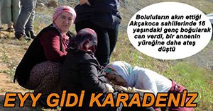 16 YAŞINDAKİ ÇOCUK BOĞULARAK CAN VERDİ