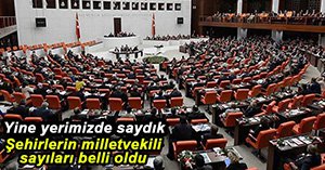 2015'TE HANGİ İLDEN KAÇ MİLLETVEKİLİ ÇIKACAK!