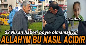 23 NİSAN'IN EN ACI HABERİ