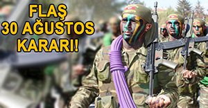 30 AĞUSTOS İÇİN FLAŞ KARAR!
