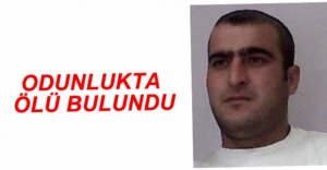30 YAŞINDAKİ ŞAHIS ÖLÜ BULUNDU