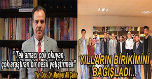 500'ÜN ÜZERİNDE KİTAP VE DERGİSİNİ BAĞIŞLADI...