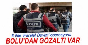 8 İLDE PARALEL DEVLET OPERASYONU