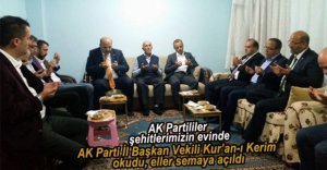 AK PARTİ HEYETİ ATEŞİN DÜŞTÜĞÜ OCAKLARDA