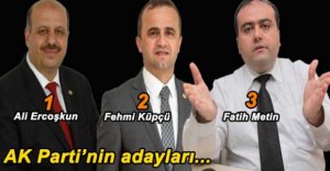 AK PARTİ'NİN ADAYLARI BELLİ OLDU
