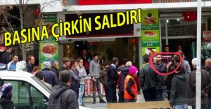 BASIN MENSUPLARI ÇİRKİN SALDIRI