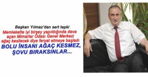 BAŞKAN'DAN MİMARLAR ODASI'NA TEPKİ