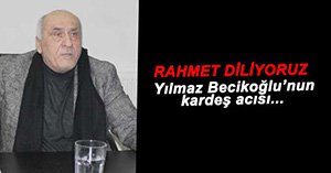 BECİKOĞLU AİLESİNİN ACI GÜNÜ