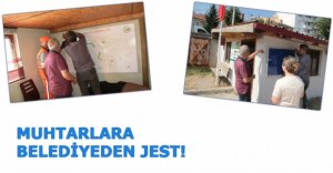 BELEDİYEDEN MAHALLE MUHTARLIKLARINA JEST!