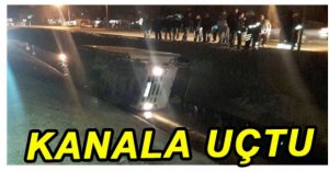 BİR ANLIK DALGINLIKLA KANALA UÇTU