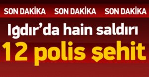BİR HAİN SALDIRI DA IĞDIR'DA..