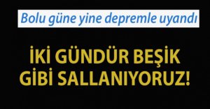 BOLU YİNE SALLANDI!