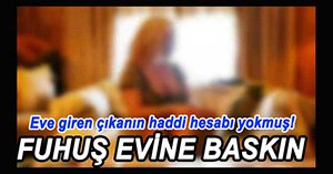 BOLU'DA 1+1 EVE FUHUŞ BASKINI