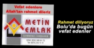 BOLU'DA VEFAT EDENLER - 7 EKİM ÇARŞAMBA