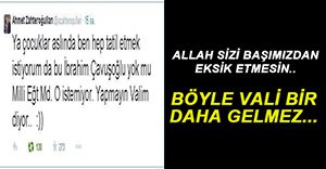 BÖYLE VALİ BİR DAHA GELMEZ!