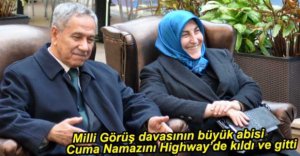 BÜLENT ARINÇ HİGHWAY'DE CUMA NAMAZI KILDI