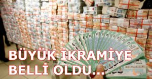 BÜYÜK İKRAMİYE BELLİ OLDU...