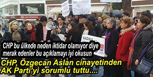 CHP, ÖZGECAN ASLAN İÇİN BASIN AÇIKLAMASI YAPTI