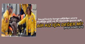 ÇILGIN AŞIK TÜPÜ AÇARAK İNTİHARA KALKIŞTI