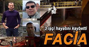 ÇİMENTO FABRİKASI'NDA 3 İŞÇİ HAYATINI KAYBETTİ
