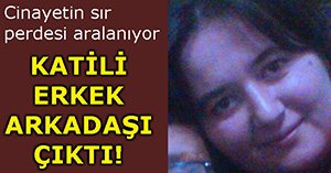 CİNAYETİN SIR PERDESİ ARALANDI!