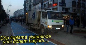 ÇÖP TOPLAMA SİSTEMİNDEN YENİ SİSTEM