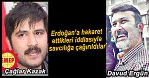 CUMHURBAŞKANI ERDOĞAN'A HAKARETTEN İFADE VERDİLER