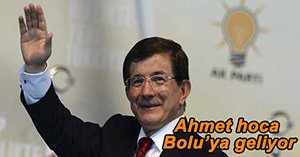DAVUTOĞLU BOLU'YA GELİYOR
