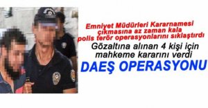 DAEŞ OPERASYONUNDA 3 KİŞİ TUTUKLANDI