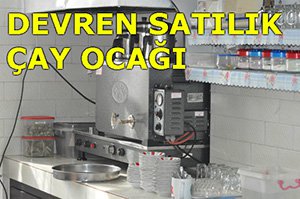 DEVREN SATILIK ÇAY OCAĞI!