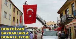 DÖRTDİVAN BAYRAKLARLA DONATILDI!