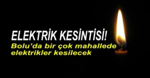 ELEKTRİK KESİNTİSİ UYARISI...