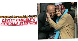 ERCOŞKUN'DAN BAHÇELİ'YE FUTBOL MAÇLI ELEŞTİRİ