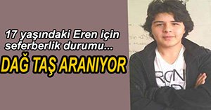 EREN GECE GÜNDÜZ ARANIYOR...