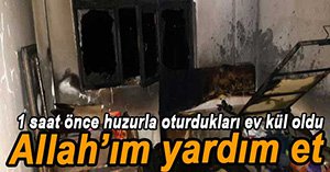 EVDEKİ EŞYALAR KÜL OLDU...