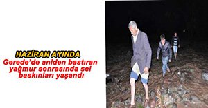 GEREDE'DE SEL ETKİLİ OLDU