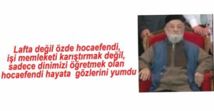 HACI ÖMER HOCAEFENDİ HAYATINI KAYBETTİ