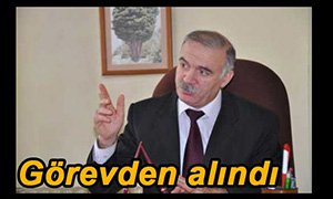 HASAN KAPLANİ GÖREVDEN ALINDI