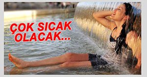 HAVA SICAKLIĞI 35 DERECEYE KADAR ÇIKACAK