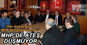 'HER ÖNÜNE GELEN MHP'DEN ADAY OLAMAZ'