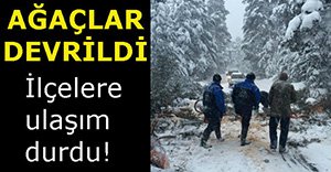 İLÇELERİN YOLLARI KAPANDI!