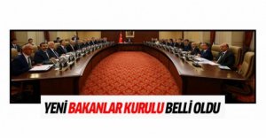 İŞTE YENİ BAKANLAR KURULU