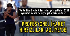 KADIN ÇETE YAKALANDI!