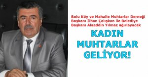 KADIN MUHTARLAR BOLU'YA GELİYOR