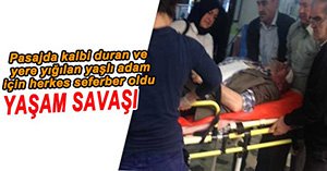 KALBİ DURAN YAŞLI ADAM HAYATA DÖNDÜRÜLDÜ